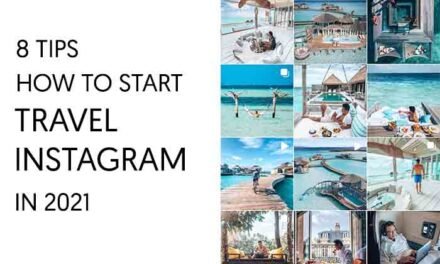 8 Tips from a Travel Influencer on How to Start a Travel Instagram in 2021